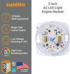 Sunlite  3-Inch AC LED Light Engine Module, 10 Watts (60W=), 700 Lumens, 3000K Warm White, 90 CRI, Dimmable, 25,000 Hours Life Span, Energy Star, 120v, UL Listed